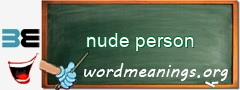 WordMeaning blackboard for nude person